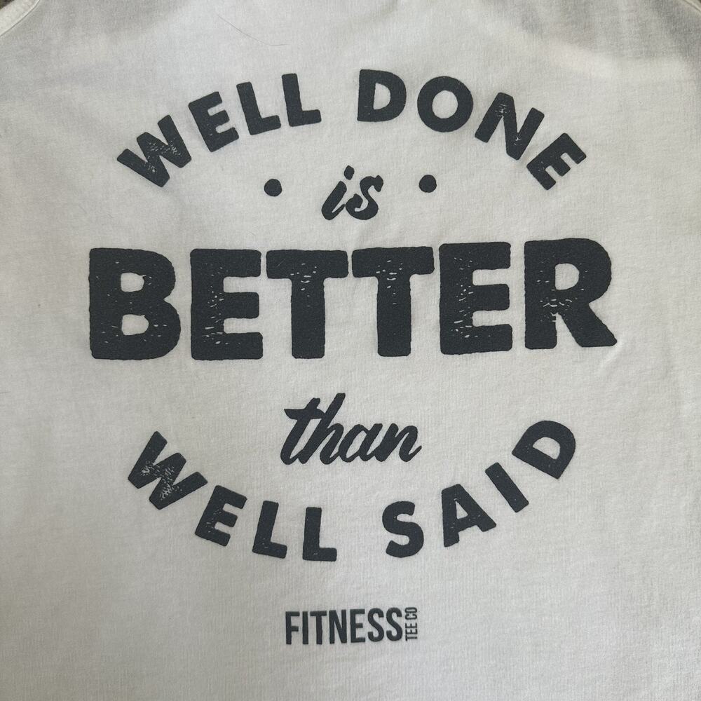 “Well Done Is Better Than Well Said” Workout Tank Size M - Picture 3 of 6